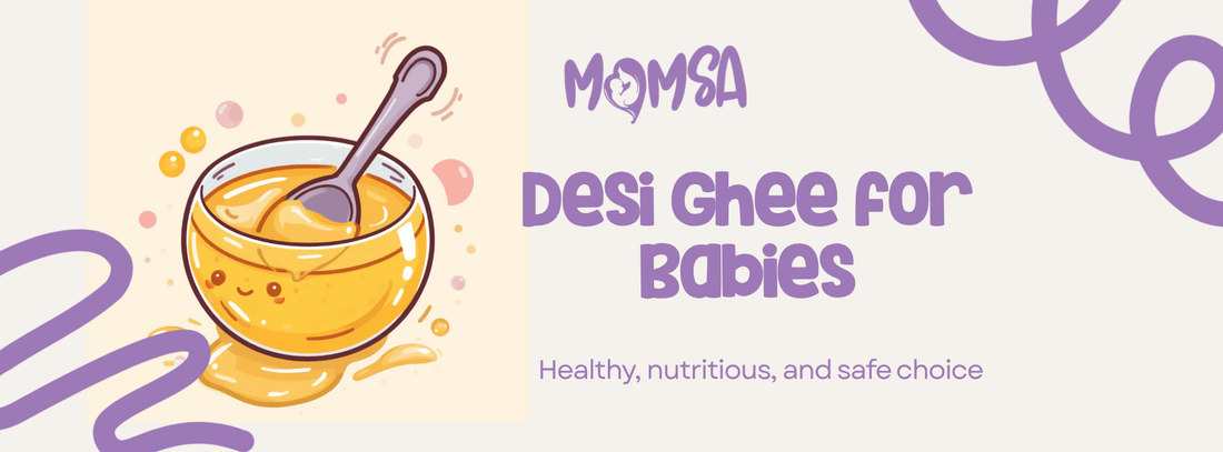 The Nutritional Power of Desi Ghee for Baby Development